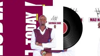 TODAY by kayman sam 
