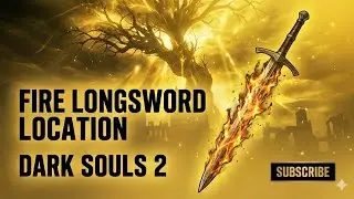 Dark Souls 2: Fire Longsword Location (SotFS & Original) - Best Starting Weapon