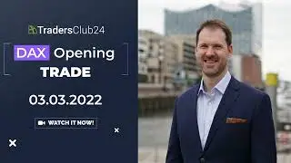 TradersClub24 Dax Open Range Breakout Live Trade 3rd March 2022 Daytrading Forex Dax