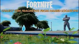Collect Gem Fragments from named Locations, Fortnite Shanta Quest Chapter 3 Season 1.
