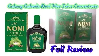 Galway Noni Juice Review || Galveda Noni Plus juice Concentrate Full Review || Galway || Galwaykart