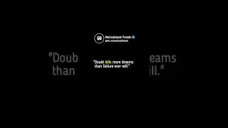 Doubt kills more dreams than failure ever will. #motivationalquotes