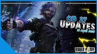 OB27 Updates || OB27 Date Is 14 April 2021 || Titano Gaming || Free Fire 🔥
