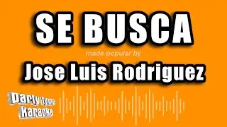 Jose Luis Rodriguez - Se Busca (Versión Karaoke)