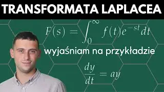 Transformata Laplace - wyjaśnienie na przykładzie