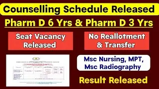Pharm D Counselling Schedule Released / Msc Nursing result Released