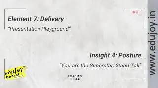 Element 7   Insight 4 # Posture You are the Superstar  Stand Tall