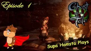 Ghost of a Tale - Ep 1