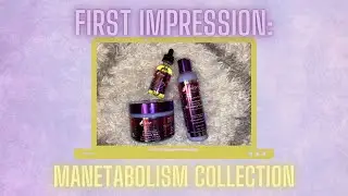 FIRST IMPRESSION: New Manetabolism Collection | The Mane Choice