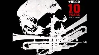 Talco - A la Patchanka [10 years - Live in Iru&ntilde;a]