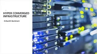 Hyperconverged Infrastructure HCI - 101