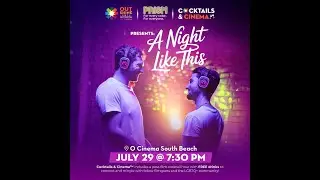 Cocktails & Cinema Brings A Night Like This, July 29