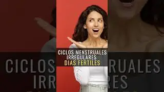 Dias F&eacute;rtiles con Ciclo Menstrual Irregular 🌸 #ciclomenstrual #diasfertiles #mujer #embarazo
