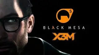 Black Mesa: Whats for dinner, X3M?