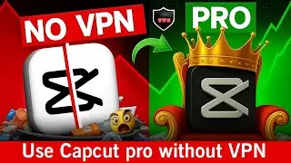 Capcut Pro Problem Fixed no vpn needed | New Capcut pro | Capcut Export Problem