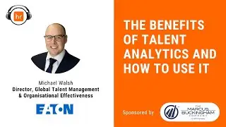 The Benefits Of Talent Analytics And How To Use It