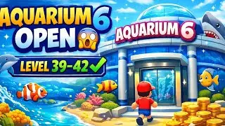 Aquarium 6 Open 🐠 | Level 39–42 Completed | Aquarium Land Gameplay