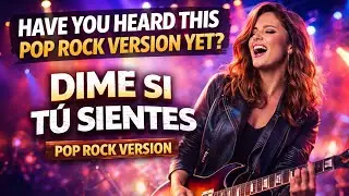 Dime si t&uacute; sientes - Don Miguel de Cabarete | Pop Rock Version