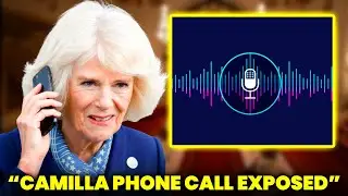 Camilla's Phone Records EXPOSED - Her Calls to This Person Will ENRAGE You