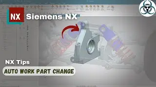 Siemens NX — автоматическая смена деталей в NX