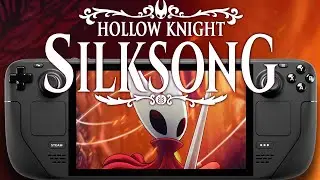 Hollow Knight Silksong On Steam Deck is PERFECT!