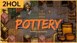 Rustic is Classic: Pottery in 2HOL