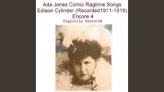 Put On Your Slippers and Fill Up Your Pipe (Recorded 1917) (Edison 3123 Comic Ragtime Song)