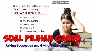 Latihan Soal Pilihan Ganda || Asking Suggestion and Giving Suggestion kelas 11