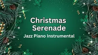 Christmas Serenade - Jazz Piano Instrumental