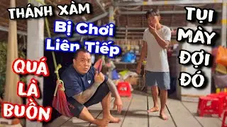 Thánh Xàm quá buồn khi liên tục bị đàn em hại liên tục ăn không ngon ngủ không yên