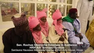 Sen. Rochas Okorocha Receives In Audience HRH Alh. Ahmadu IbrahimSardauna Hausawa Mararaba/Nyanya