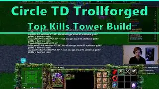 Warcraft 3 Reforged - Circle TD Trollforged | TOP KILL TOWER BUILD!