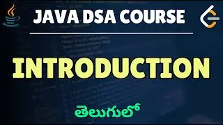 1. DSA using Java in Telugu: Introduction to the course
