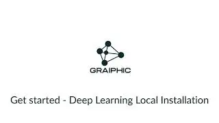 Get started - Deep Learning local installation guide
