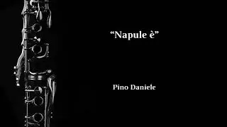 Napule &egrave; (Pino Daniele) - Clarinet Solo + Musical Accompaniment