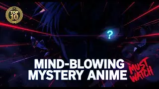 Top 10 Mind Blowing Mystery Anime You Must Watch | Hindi Dubbed Recommendations 2025