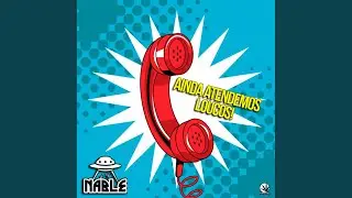 Ainda Atendemos Loucos (Original Mix)