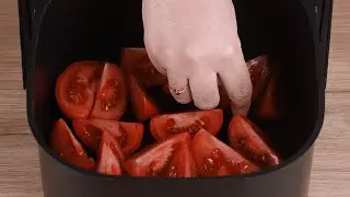 Add the tomatoes to the Air Fryer and the result will surprise you