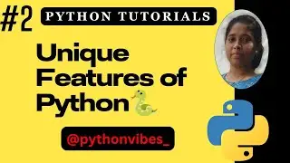 Unique features of Python! 