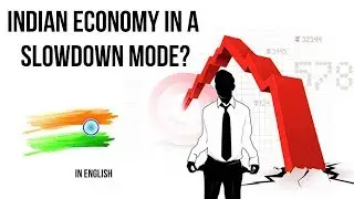 Slowdown in Economy of India, Analysing micro & macroeconomic indicators, Current Affairs 2019
