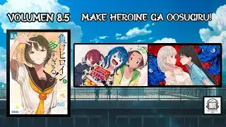 Make Heroine ga Oosugiru! Novela Ligera en Espa&ntilde;ol | MAKEINE | VOLUMEN 8.5