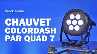 Quick Guide: Chauvet Colordash Par Quad 7