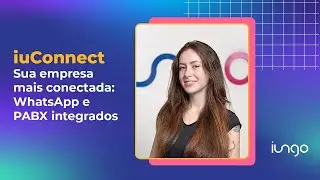 WEBINAR - Comunica&ccedil;&atilde;o Multicanal em Plataforma com PABX e WhatsApp - IUNGO