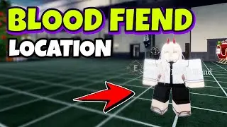 BLOOD FIEND in DEVIL HUNTER Roblox &ndash; Location and Fear Mechanics Guide