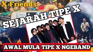 Tipe X Official Kronologi - Band tipe x awal ngeband