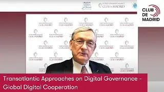 Transatlantic Approaches on Digital Governance - Global Digital Cooperation | Club de Madrid