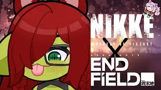 [Arknights Endfield + Gpddess of Victory: Nikke] The Harem must Grow, also the Factory