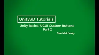 Unity Basics : UI Custom Button Component - Part 2