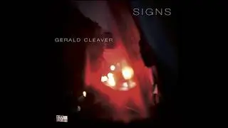 Gerald Cleaver - Signs (Full Album)
