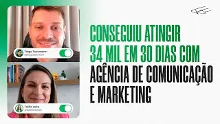 34 MIL EM 30 DIAS COM AGÊNCIA DE COMUNICAÇÃO E MARKETING